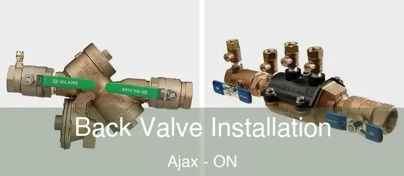  Back Valve Installation Ajax - ON