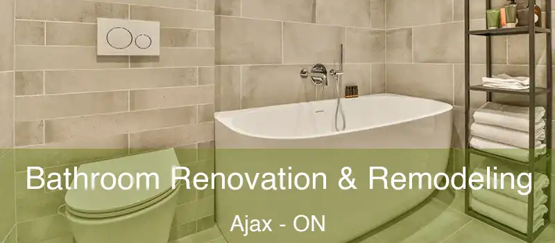 Bathroom Renovation & Remodeling Ajax - ON