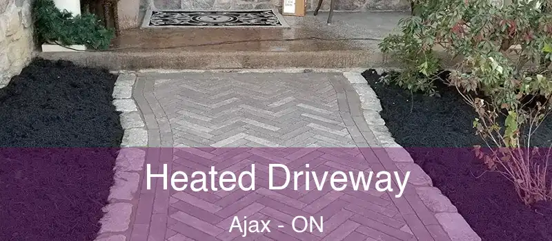  Heated Driveway Ajax - ON