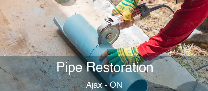 Pipe Restoration Ajax - ON
