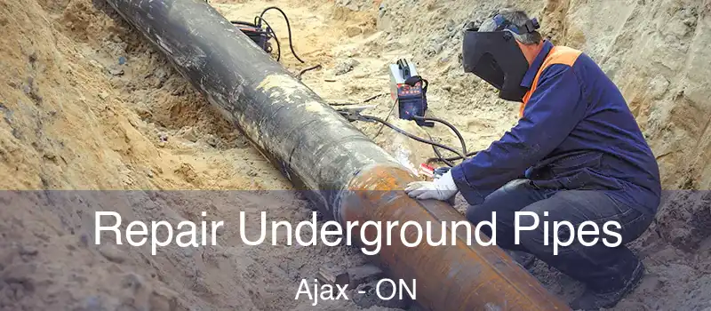 Repair Underground Pipes Ajax - ON