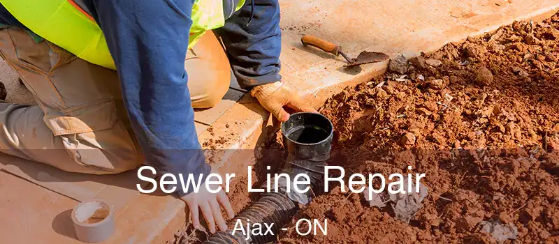 Sewer Line Repair Ajax - ON