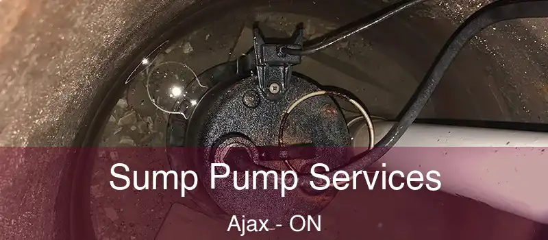 Sump Pump Services Ajax - ON