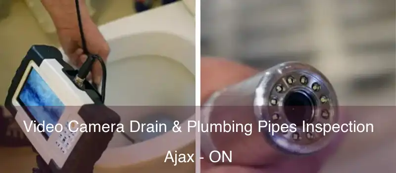  Video Camera Drain & Plumbing Pipes Inspection Ajax - ON