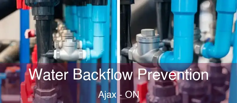 Water Backflow Prevention Ajax - ON