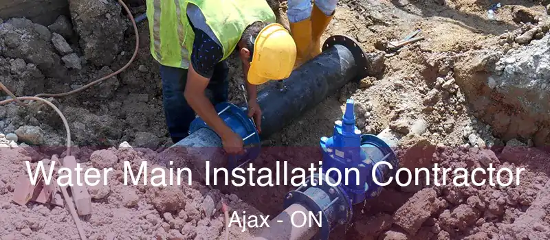 Water Main Installation Contractor Ajax - ON